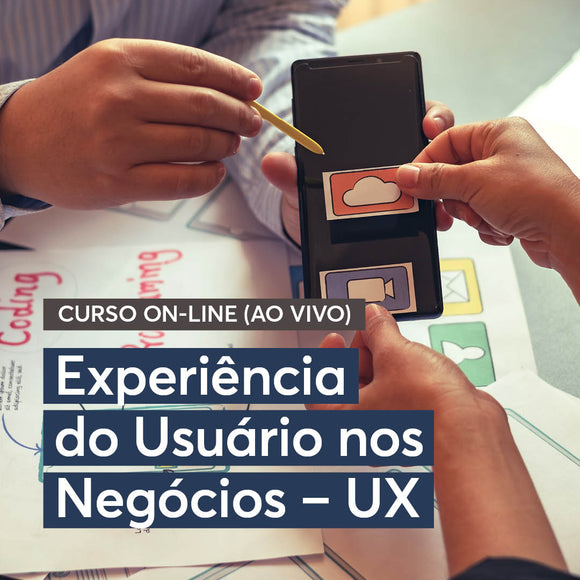 Experiência do Usuário nos Negócios - UX